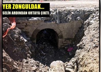 Yer: Zonguldak… Selden sonra ortaya çıktı